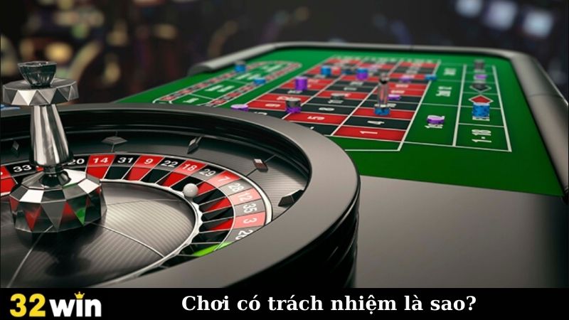 Chơi có trách nhiệm là sao?
