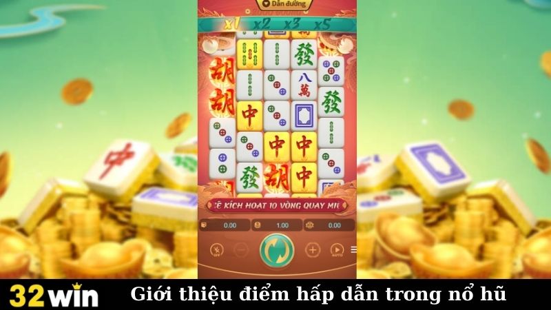 Giới thiệu điểm hấp dẫn trong nổ hũ