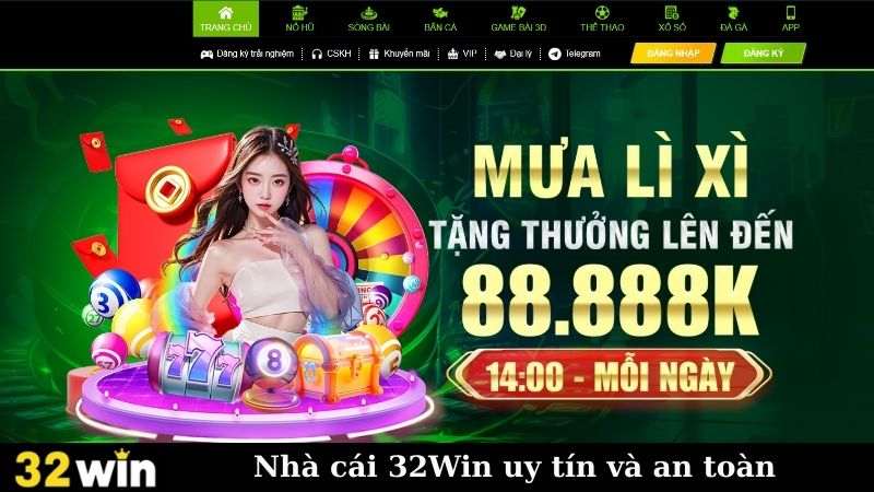 Nhà cái 32Win uy tín và an toàn