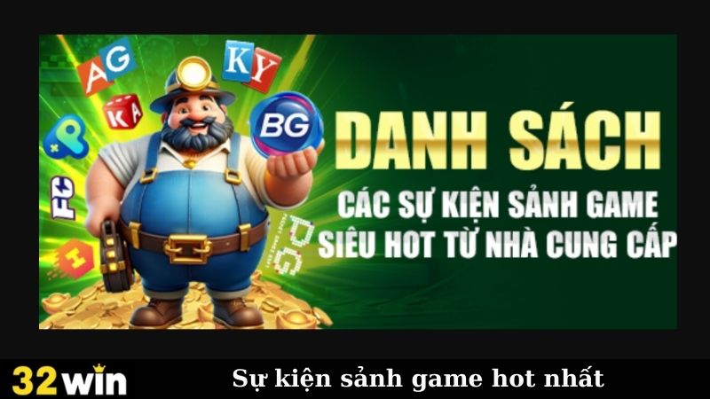 Sự kiện sảnh game hot nhất
