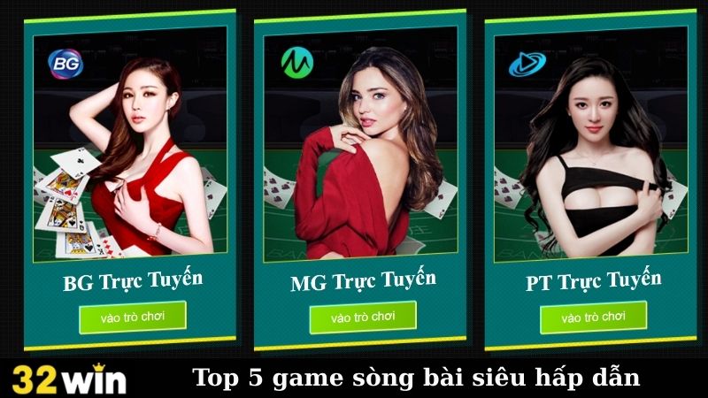 Top 5 game sòng bài siêu hấp dẫn