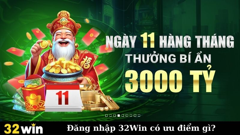 Đăng nhập 32Win có ưu điểm gì?