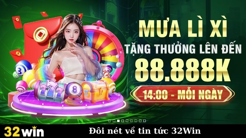 Đôi nét về tin tức 32Win