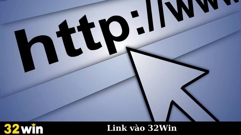 Link Vào 32win - Giải Trí Liền Tay, Không Lo Bị Chặn