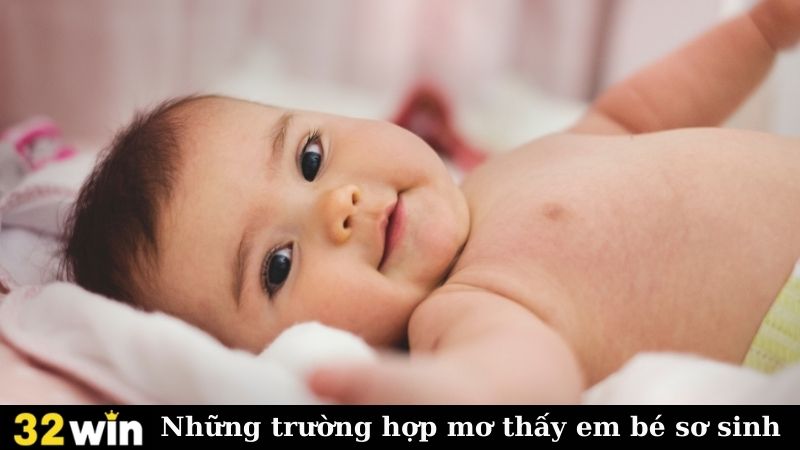 Những trường hợp mơ thấy em bé sơ sinh