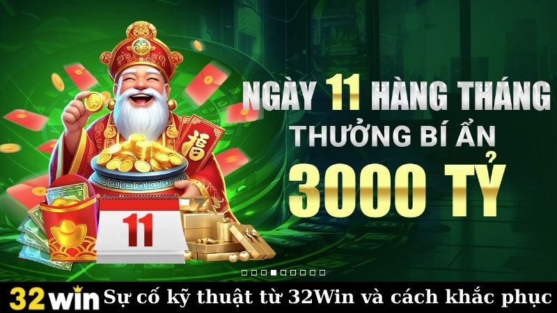 Sự cố kỹ thuật từ 32Win và cách khắc phục