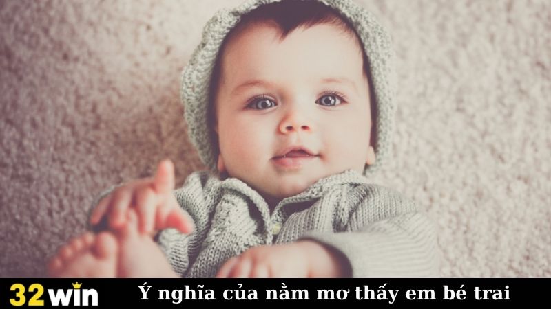 Ý nghĩa của nằm mơ thấy em bé trai