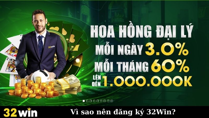 Vì sao nên đăng ký 32Win?
